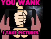 You Wank off I Will Take Pictures