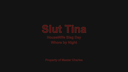 Slut Tina. HouseWife Slag by Day, Whore by Night-Stills