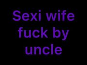 Audio Uncle Fuck My Hot Wife