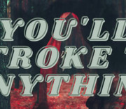 You'll Stroke to Anything