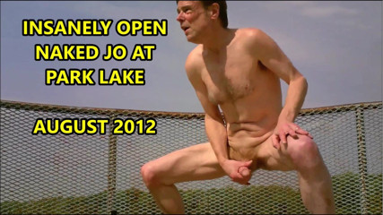 INSANELY OPEN NAKED JO AT PARK LAKE AUG 2012