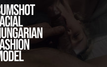 Facial Cumshot Hungarian Fashion Model in Budapest