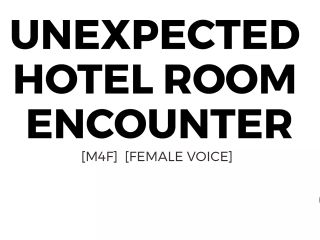 Erotica Audio Story: Unexpected Hotel Room Encounter (M4F)