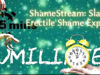 Shamestream: Slave&#039;s Erectile Shame Exposed