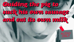 Guiding the Pig to Suck Its Own Sausage and Eats Its Own Milk