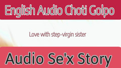English Choti Golpo- Love with Step-Virgin Sister