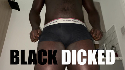 BLACK DICKED