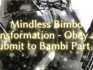 Mindless Bimbo Transformation - Obey and Submit to Bambi Part 3