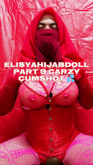 ElisyaHijabdoll Part 9 Carzy Cumshot 