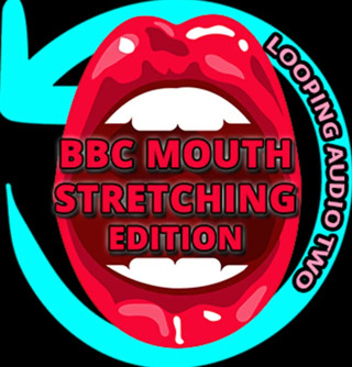AUDIO ONLY - BBC mouth stretcher