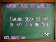 Audio only - Teaching sissy boi pat to take it in the butt