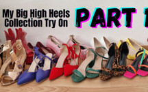 My Big High Heels Collection Try on - Part 1