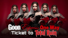 Goon Express: One-way Ticket to Total Ruin
