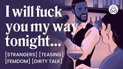 ASMR Audio Porn: Female Dom Makes Her Bartender Eat Her Pussy - Male Sub, Teasing & Dirty Talk - Erotic Audio Roleplay for Women