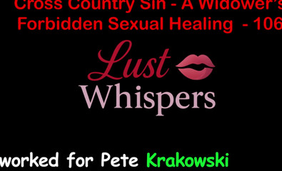 Cross Country Sin: a Widower's Unallowed Sexual Healing Part One Hundred Six - English Audio Sex Story