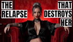 The Relapse That Destroys Her