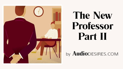The New Professor Pt. 2 - Audio Porn for Women, Erotic Audio