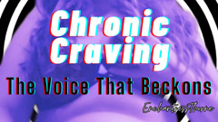 Chronic Craving: The Voice that Beckons - Gooner Masturbation Encouragement by EnchantressThorne