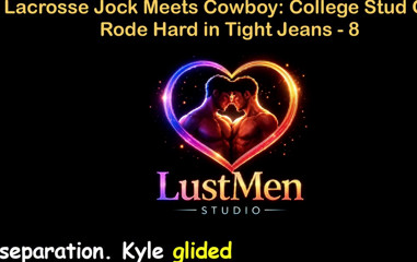 English Audio Gay Sex Story - Lacrosse Jock Meets Cowboy: College Stud Gets Rode Hard in Tight Jeans - Part 8