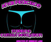 Anal Practicing Starring Beta Cumslut Jason Directed by Goddess Lana
