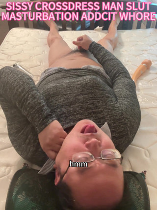 Dirty sissy crossdress slut man whore squirming crazy masturbation orgasm while wearing girlfriend's bra shirt and sweater thumbnail