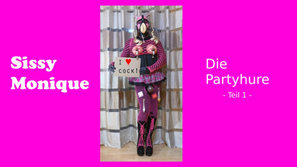 SISSY MONIQUE - The partywhore (Part 1) thumbnail