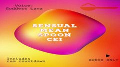 The Sensual but Kinda Mean CEI Spoon Clip Cum Countdown Included