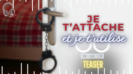 I Tie You Up And I Use You - French audio femdom cbt