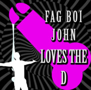 Be a Fag Like Fagboi John