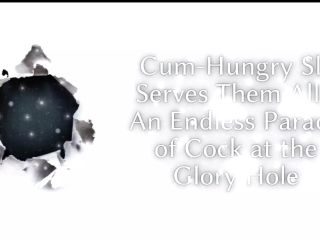 Cum-hungry Slut Serves Them All - an Endless Parade of Cock at the Glory Hole