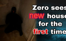 Zero Sees the New House for the First Time!