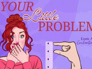 Your Little Problem - Sph Sensual Humiliation