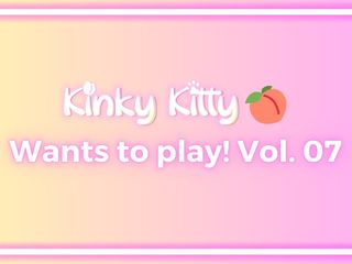 Kitty wants to play! Vol. 07 - itskinkykitty