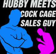 Hubby meets cock cage sales guy
