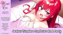 Jealous Tsundere Confesses At A Party - Erotic Audio For Men