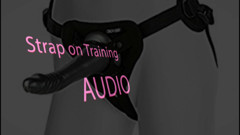 AUDIO ONLY - Strap on training audio
