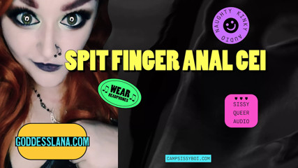 Camp Sissy Boy Presents SPIT FINGER ANAL &ndash; CEI