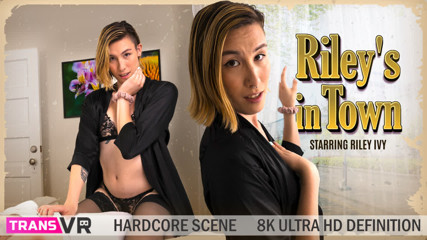 TRANSVR - Riley Ivy Comes to Town for Fun &amp; Pleasure