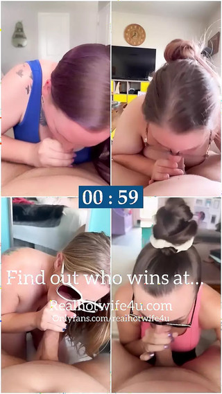 Blowjob competition with my friends to see who can make my husband cum the quickest