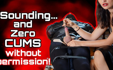 Cock Sounding &amp; Orgasm Denial: Zero Cums