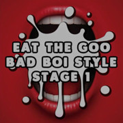 AUDIO ONLY - Eat the goo bad boi style stage 1