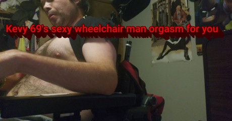 Kevy 69's sexy wheelchair man orgasm for you