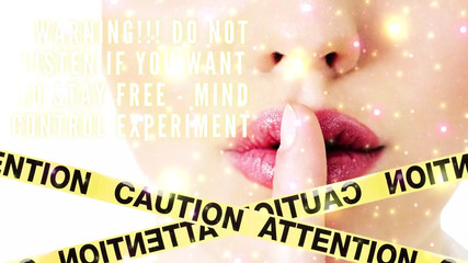 Warning! Do Not Listen If You Want To Stay Free - Mind Control Experiment