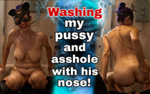 Washing My Pussy & Asshole with His Nose & Piss Slave