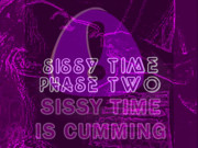 Sissy Time Phase 2