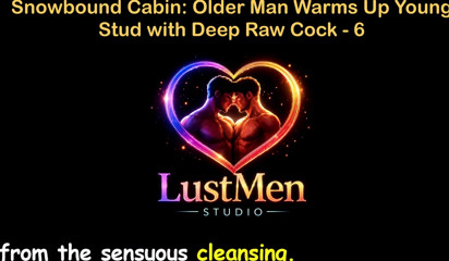 English Audio Gay Sex Story - Snowbound Cabin Older Man Warms up Young Stud with Deep Raw Cock - Part 6