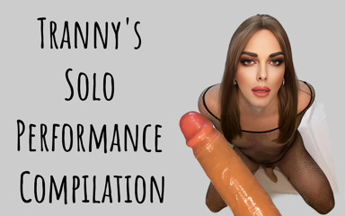 Tranny's Solo Performance Compilation thumbnail
