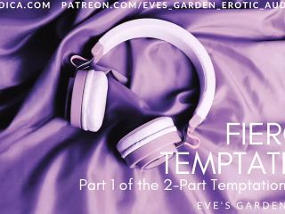 Fierce Temptation - Erotic Audio for Men by Eve&#039;s Garden