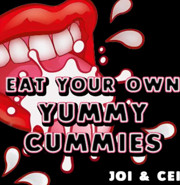 Eat Your Own Yummy Cummies JOI CEI Audio Version