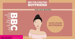 AUDIO ONLY - BBC for cheating boyfriend caught jerking to porn again